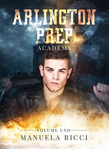 Arlington Prep Academy : Vol #1 (Arlington Prep Accademy)